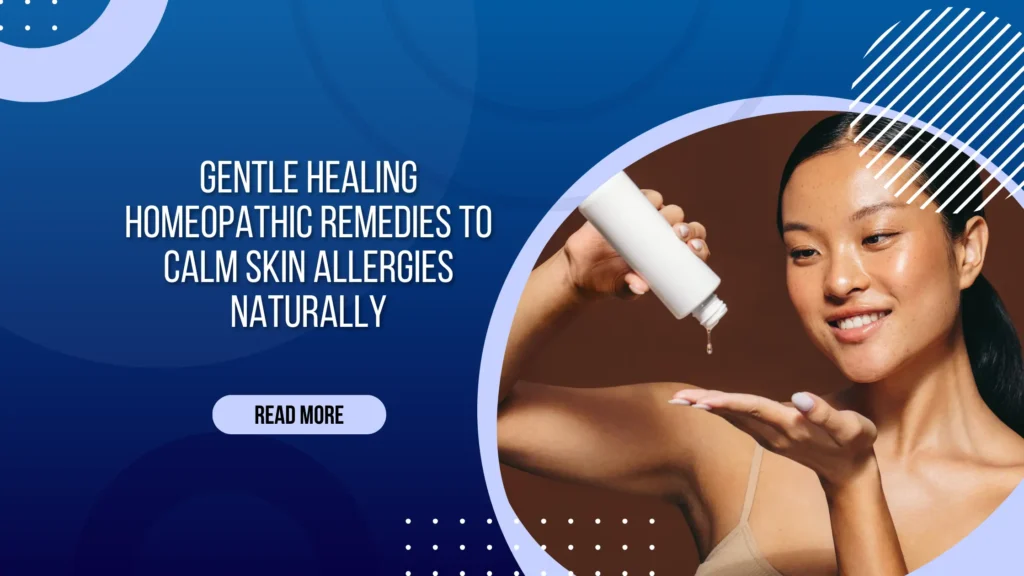 Homeopathic Remedies for Skin Allergies